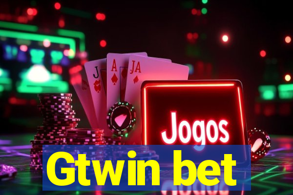 Gtwin bet